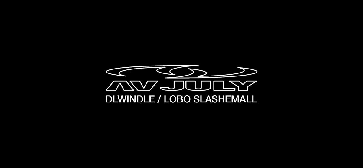 AV JULY ft. dlwindle & Lobo Slashemall, 26 July | Event in Hong Kong | AllEvents