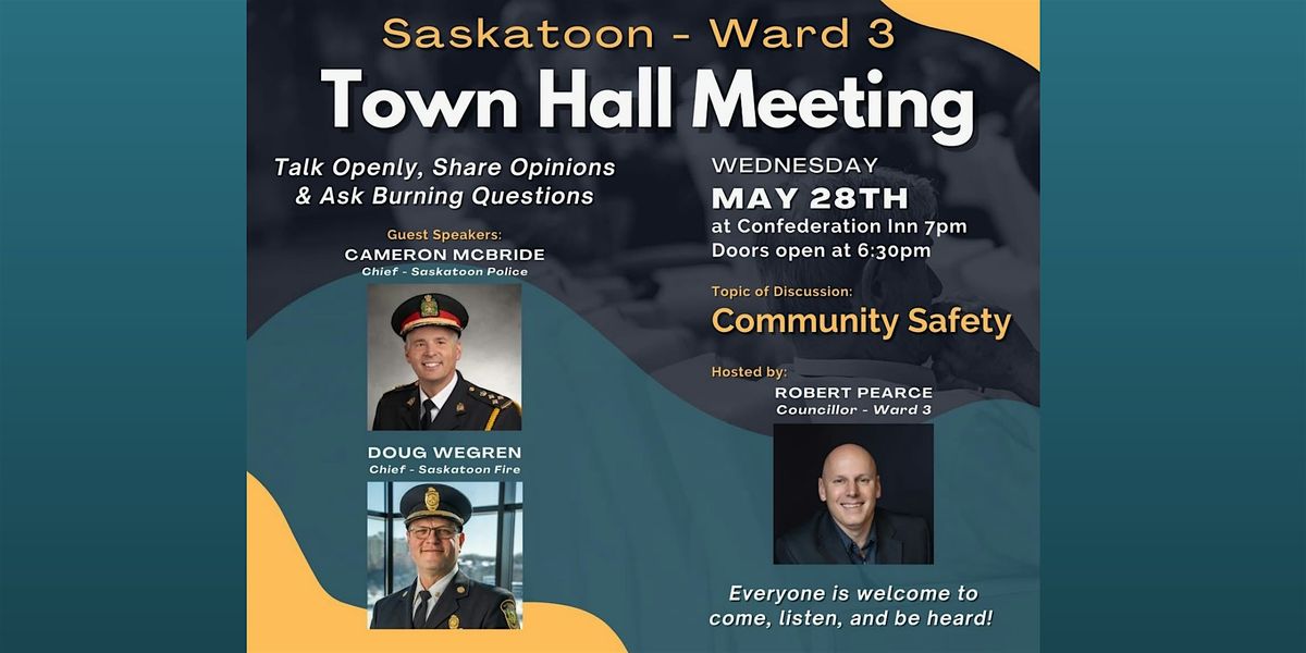 Saskatoon Ward 3 Town Hall Meeting, 28 May | Event in Saskatoon | AllEvents