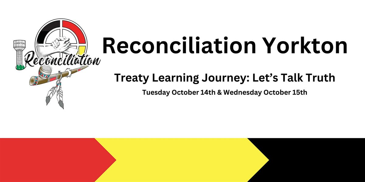 Reconciliation Yorkton  - Treaty Learning Journey: Let's Talk Truth, 14 October | Event in Yorkton | AllEvents