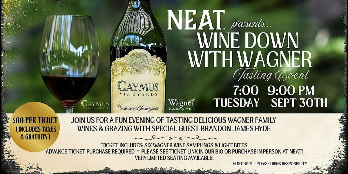 NEAT Bourbon Bar Presents - Wine Down with WAGNER WINES!, 30 September | Event in Myrtle Beach | AllEvents