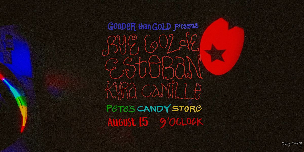 Gooder Than Gold Presents | Rye Golde, Esteban, Kyra Camille, 15 August | Event in Brooklyn | AllEvents