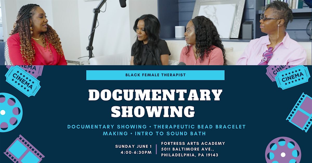 Licensed Black Female Therapist Documentary Showing, 1 June | Event in Philadelphia | AllEvents