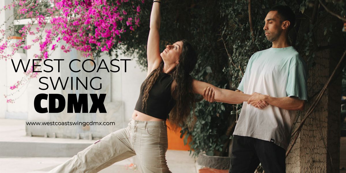 West Coast Swing: 4-Week Beginner Series | Serie de 4 Semanas | Event in Ciudad de México | AllEvents