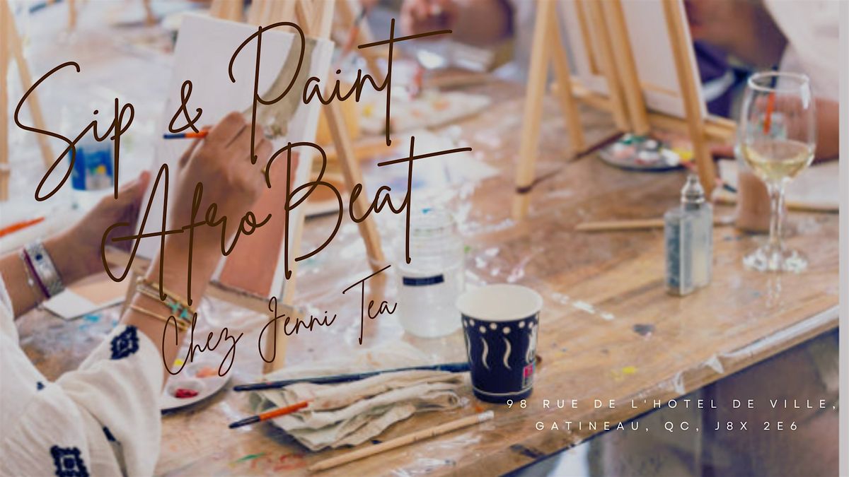 Sip & Paint AfroBeat— Vendredi 18 Juillet 2025, 18 July | Event in Gatineau | AllEvents