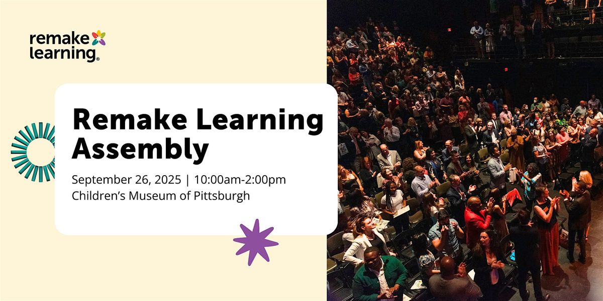 Remake Learning Assembly, 26 September | Event in Pittsburgh | AllEvents