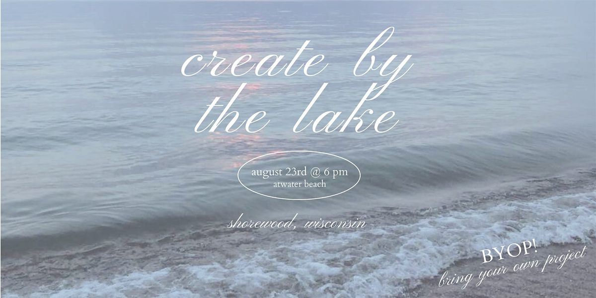 create on the lake: milwaukee creatives meet-up, 23 August | Event in Shorewood | AllEvents