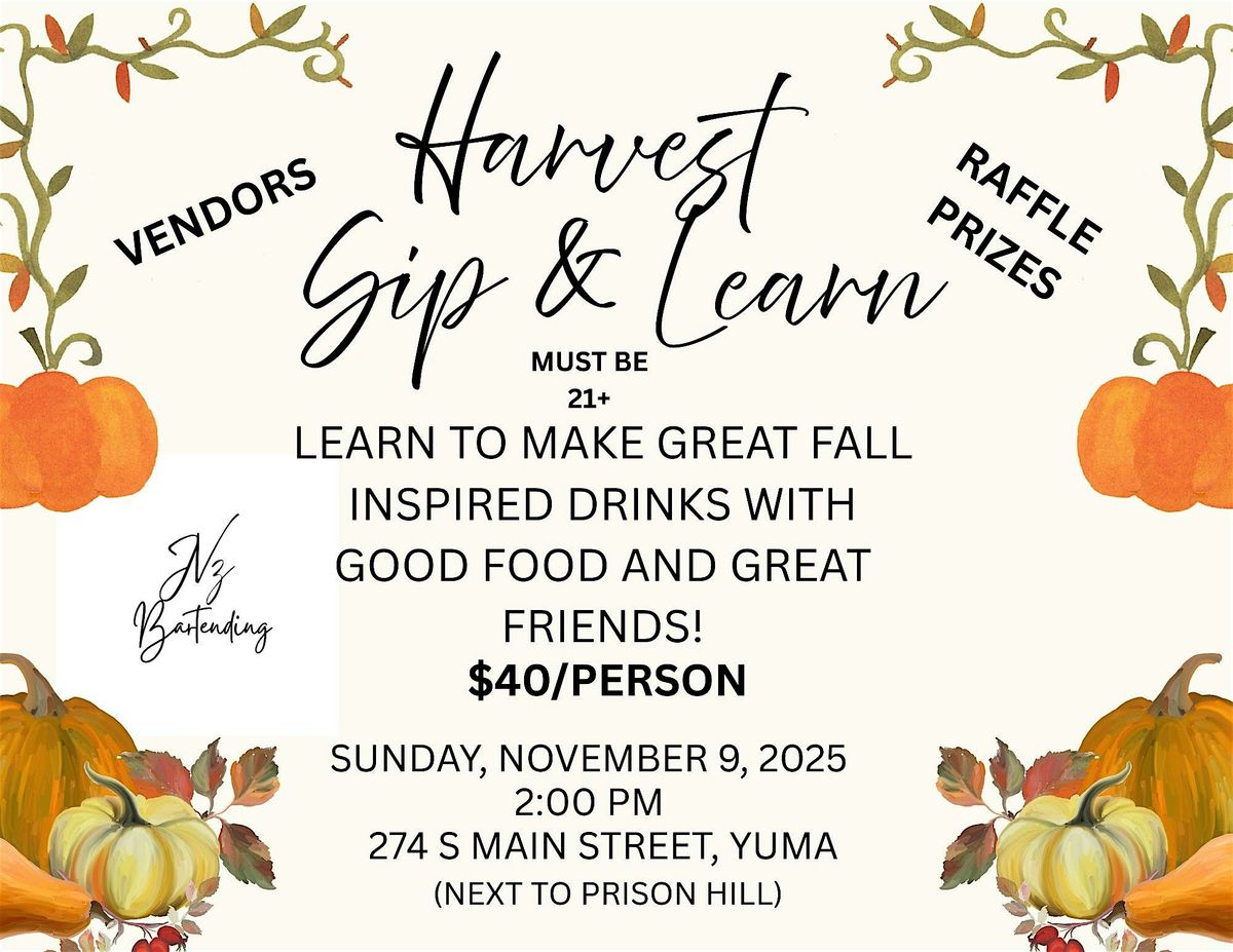 Harvest Sip & Learn, 9 November | Event in Yuma | AllEvents