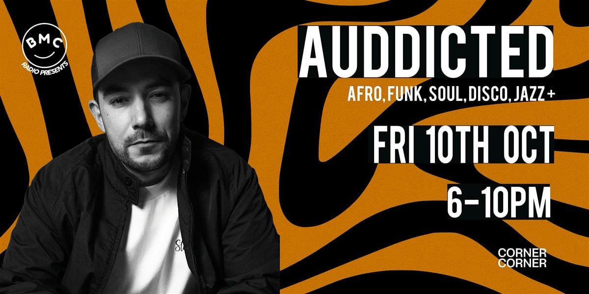 Auddicted DJ Set - Afro, Funk, Soul, Disco, Jazz +, 10 October | Event in London | AllEvents