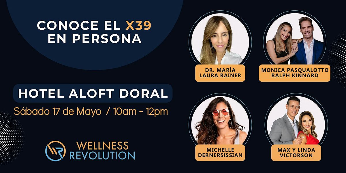 Conoce el X39 en persona (Dr. Maria Laura), 17 May | Event in Doral | AllEvents
