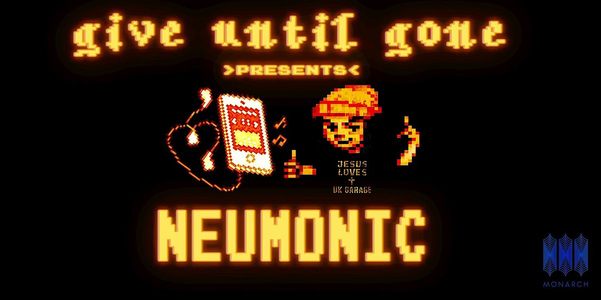 GIVE UNTIL GONE PRESENTS: Neumonic, 2 August | Event in San Francisco | AllEvents