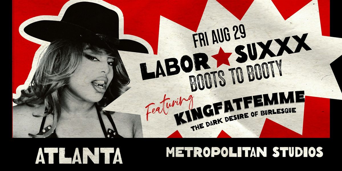 Labor Suxxx: Boots to Booty, 29 August | Event in Atlanta | AllEvents