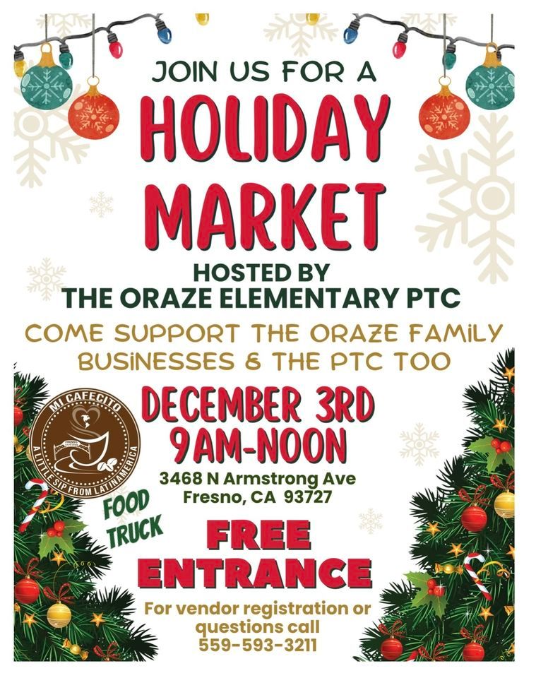 Oraze PTC Holiday Market Roger S. Oraze Elementary, Fresno, CA Sat