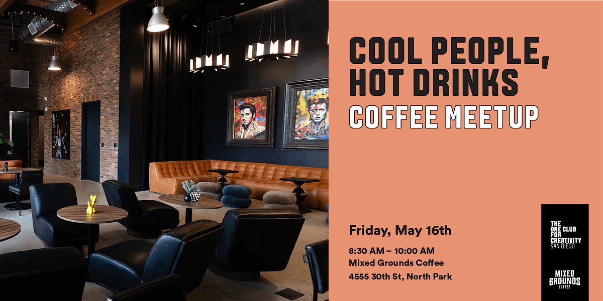 Cool People, Hot Drinks - Coffee Meetup | Event in San Diego | AllEvents
