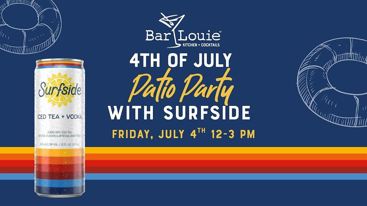 Bar Louie  4th of July Patio Party with Surfside, 4 July | Event in Pittsburgh | AllEvents