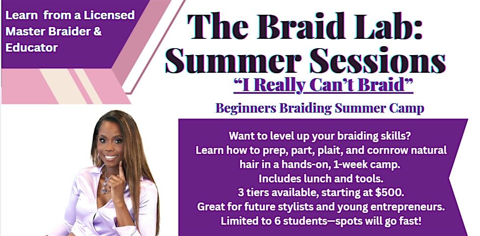 The Braid Lab: Summer Sessions Presented by Mica Braids, Urban Lux ...