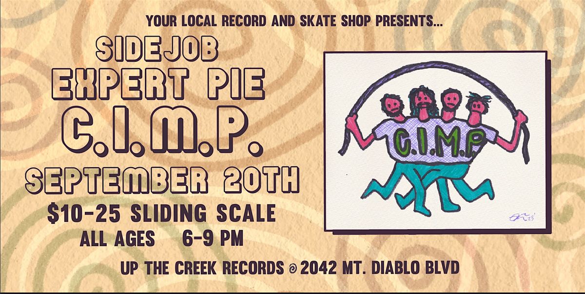 C.I.M.P. with Expert Pie and Side Job at Up The Creek Records, 20 September | Event in Walnut Creek | AllEvents