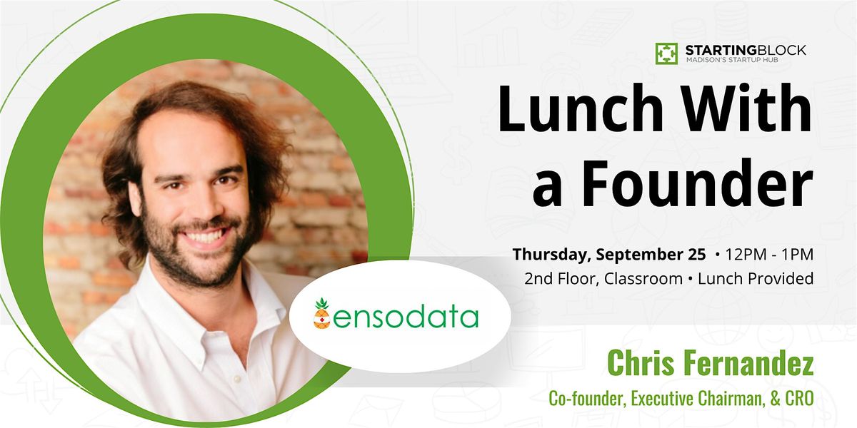 StartingBlock's Lunch with a Founder - featuring Chris Fernandez, 25 September | Event in Madison | AllEvents