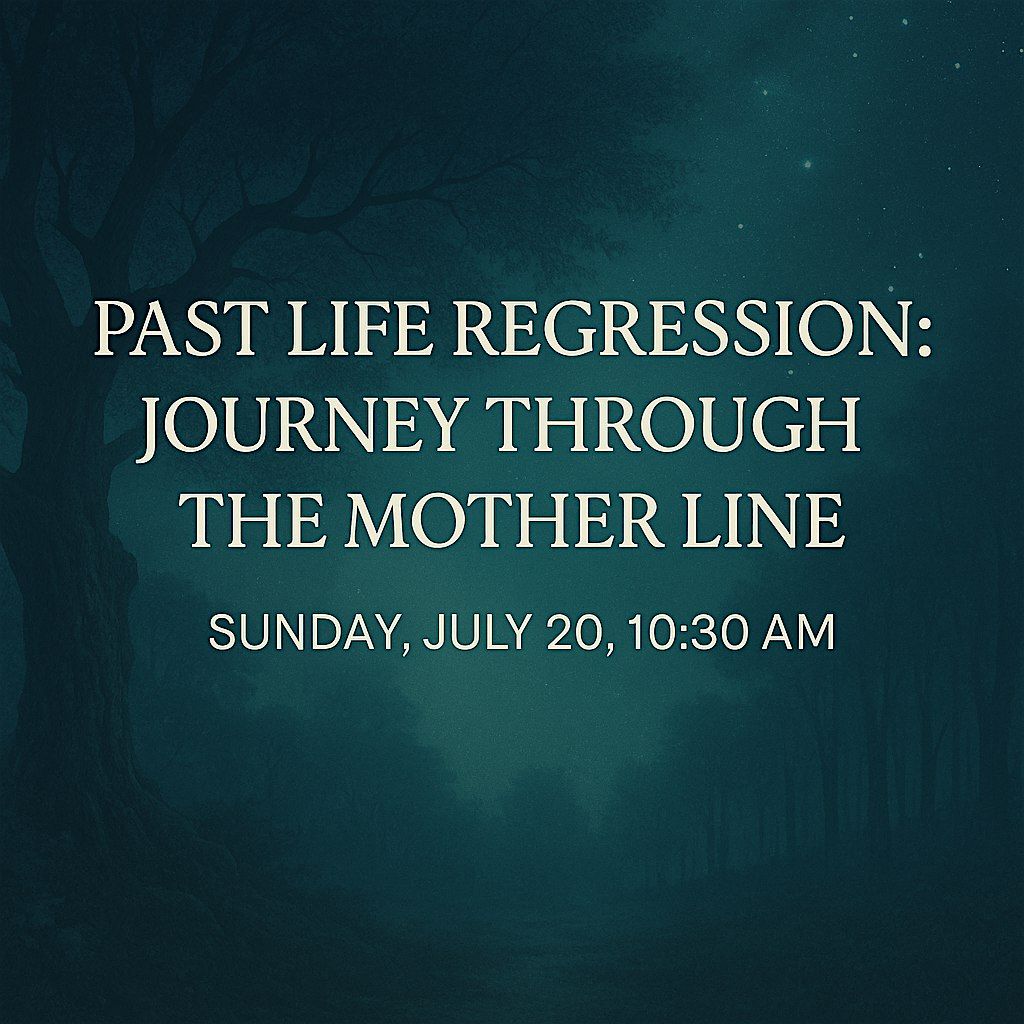 Past Life Regression: Journey Through the Mother Line, 20 July | Event in Cambridge | AllEvents