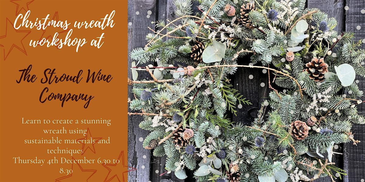 Wreath Making Workshop at The Stroud Wine Company, 4 December | Event in Stroud | AllEvents
