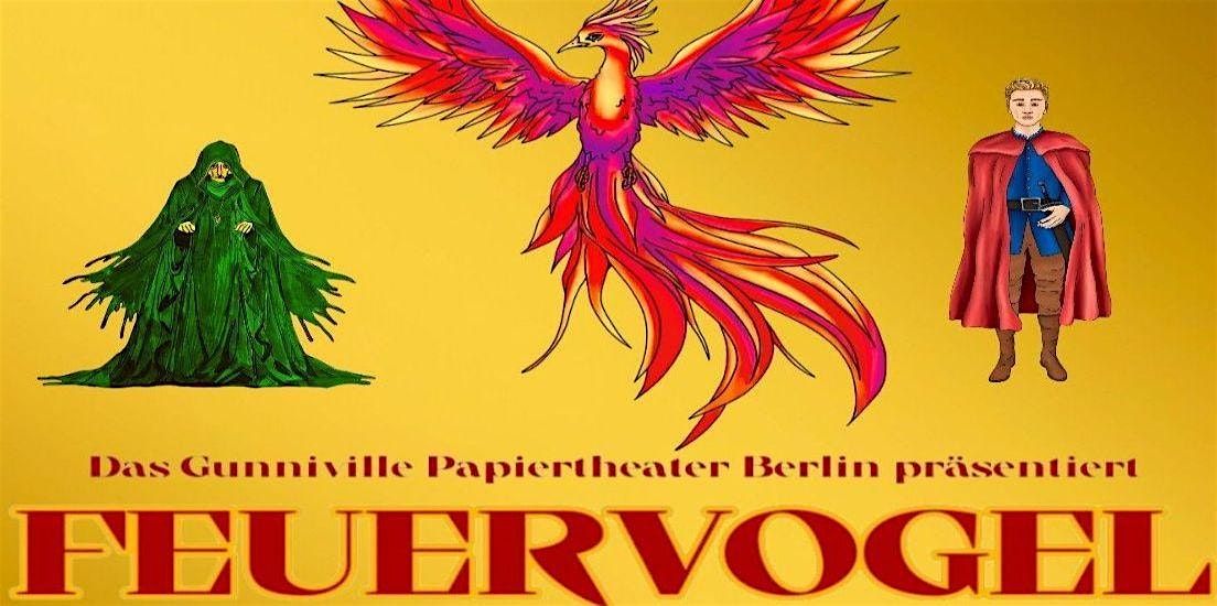 Gunniville Papiertheater Berlin - "Feuervogel", 2 November | Event in Berlin | AllEvents