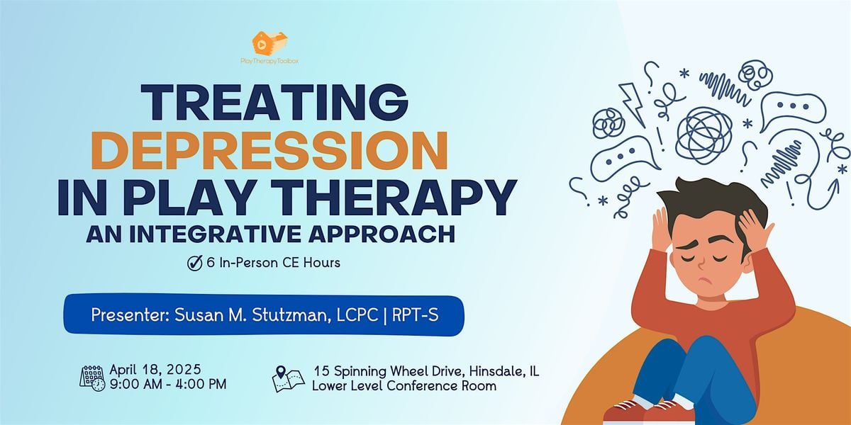 NEW DATE!  Treating Depression in Play Therapy An Integrative Approach, 24 October | Event in Hinsdale | AllEvents