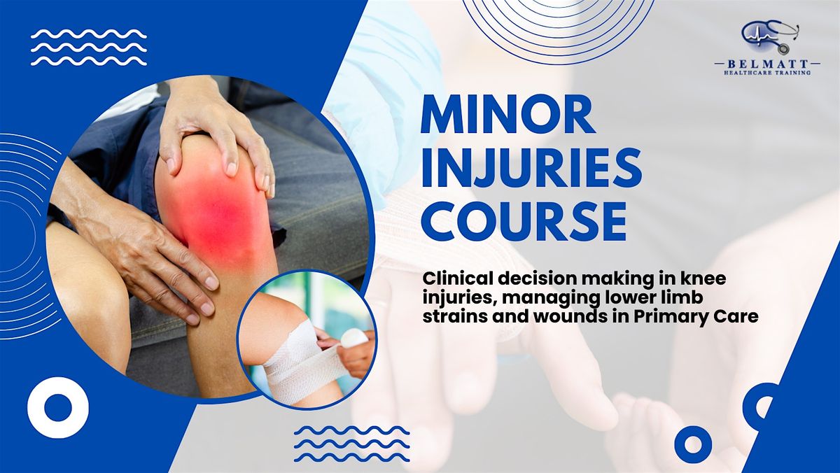 Minor Injuries Management 14 15 16 October 2025 Classroom, 14 October | Event in London | AllEvents