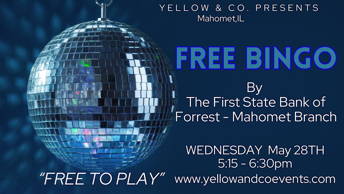 Free Bingo by First State Bank of Forrest - Mahomet Branch at Yellow & Co., 28 May | Event in Mahomet