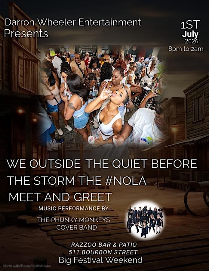 "WE OUTSIDE" the Meet and Greet with Darron Wheeler Entertainment, 1 July | Event in New Orleans