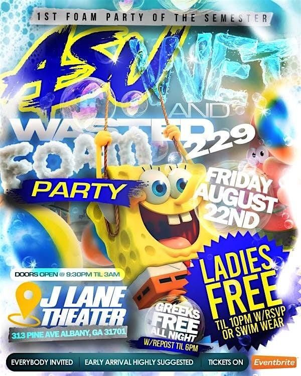 FOAM PARTY FREE TIL 10 W/ RSVP, 22 August | Event in Albany | AllEvents