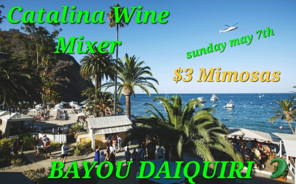 Catalina Wine Mixer Crosslake style , Bayou Daiquiri 5771 S. Lakeshore Dr., Shreveport, 7 May