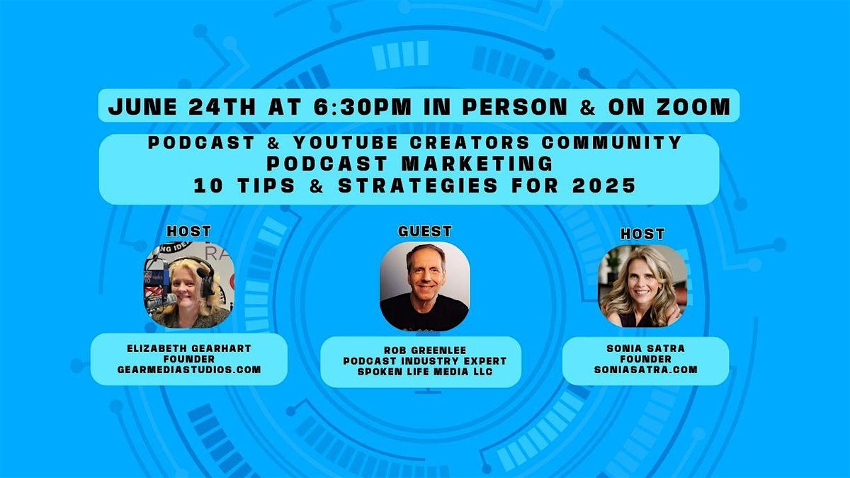 Podcast & YouTube Creators Community - Marketing Tips & Strategies for 2025, 24 June | Event in Summit