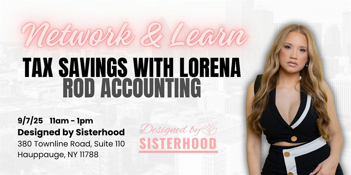 Network & Learn - Tax Savings with Lorena - ROD Accounting, 7 September | Event in Hauppauge | AllEvents
