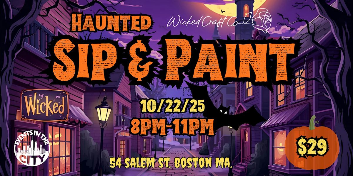 Haunted Sip & Paint @ Wicked Craft! 10/22, 22 October | Event in Boston | AllEvents