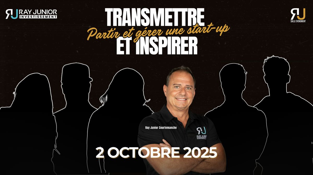 TRANSMETTRE ET INSPIRER - Partir et gérer une start-up, 2 October | Event in Mirabel | AllEvents