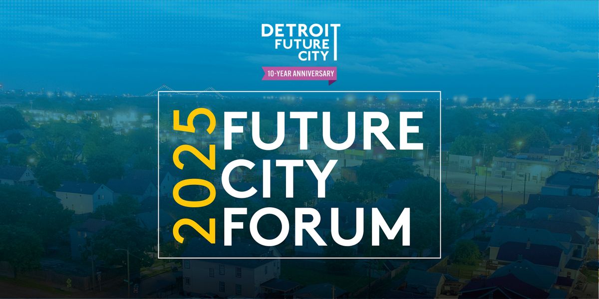 DFC Future City Forum, 25 September | Event in Detroit | AllEvents