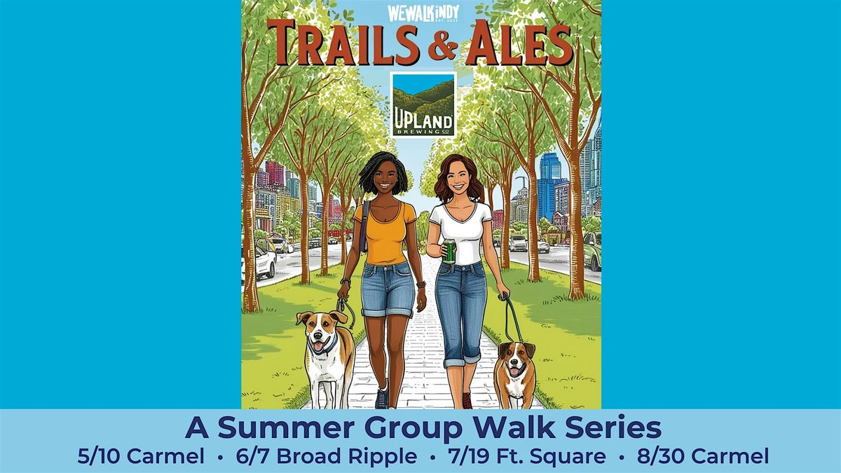 Upland x We Walk Indy: Trails & Ales Summer Series (Ft. Square), 19 July | Event in Indianapolis | AllEvents