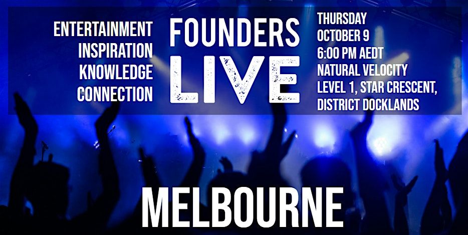 Founders Live Melbourne, 9 October | Event in Docklands | AllEvents