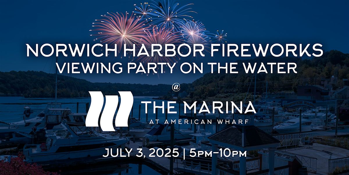 Norwich Harbor Fireworks Viewing Party on the Water - Table of 8, 3 July | Event in Norwich | AllEvents