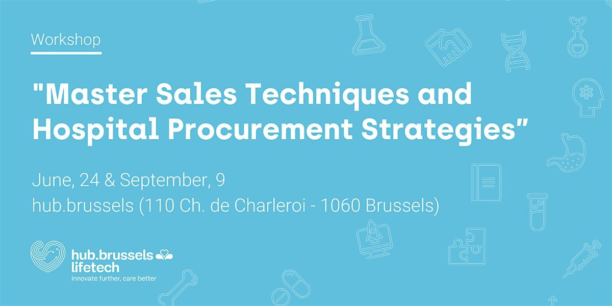WORKSHOP: Master Sales Techniques and Hospital Procurement Strategie | Event in Saint-Gilles | AllEvents