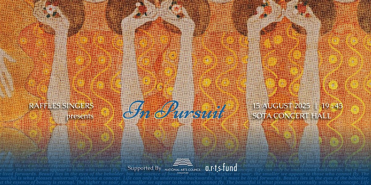 Raffles Singers Presents: In Pursuit, 15 August | Event in Singapore | AllEvents