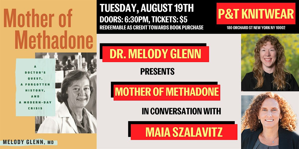 Dr. Melody Glenn presents Mother of Methadone, featuring Maia Szalavitz, 19 August | Event in New York | AllEvents