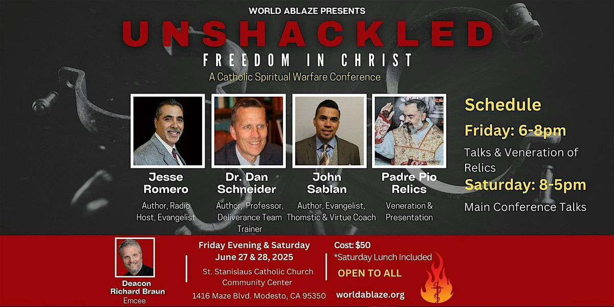 Unshackled -  World Ablaze Spiritual Warfare  Conference, 27 June | Event in Modesto | AllEvents