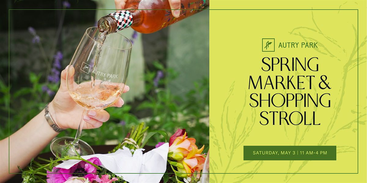 Spring Market & Shopping Stroll | Event in Houston | AllEvents