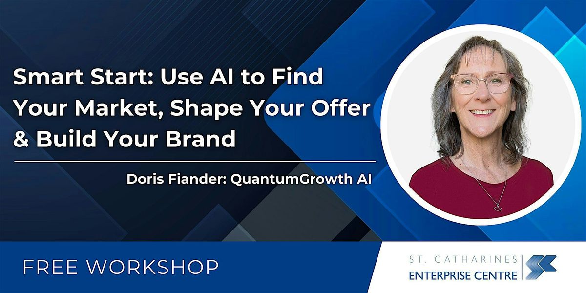 Smart Start: Use AI to Find Your Market, Shape Your Offer, Build Your Brand, 15 July | Event in St. Catharines