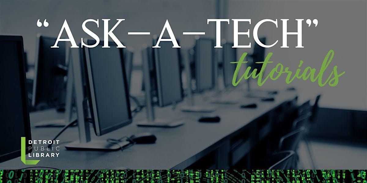 ASK-A-TECH Tutorials | Event in Detroit | AllEvents