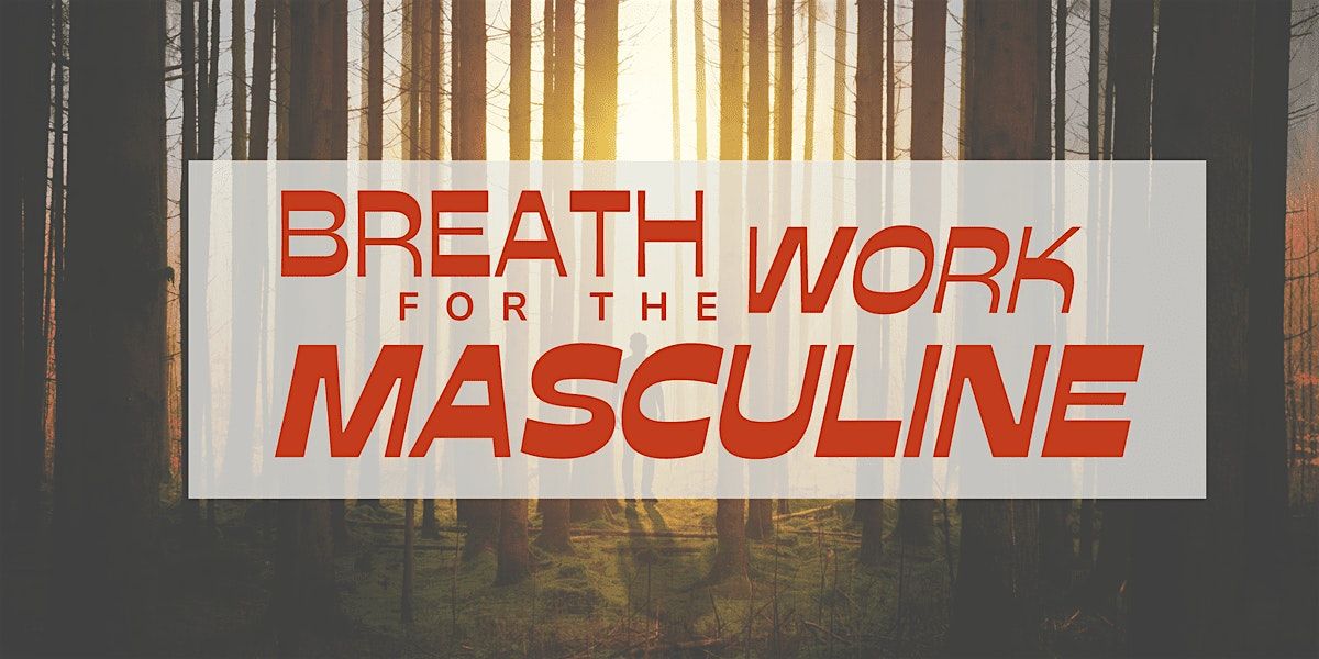 Breathwork for the Masculine, 27 September | Event in Austin | AllEvents
