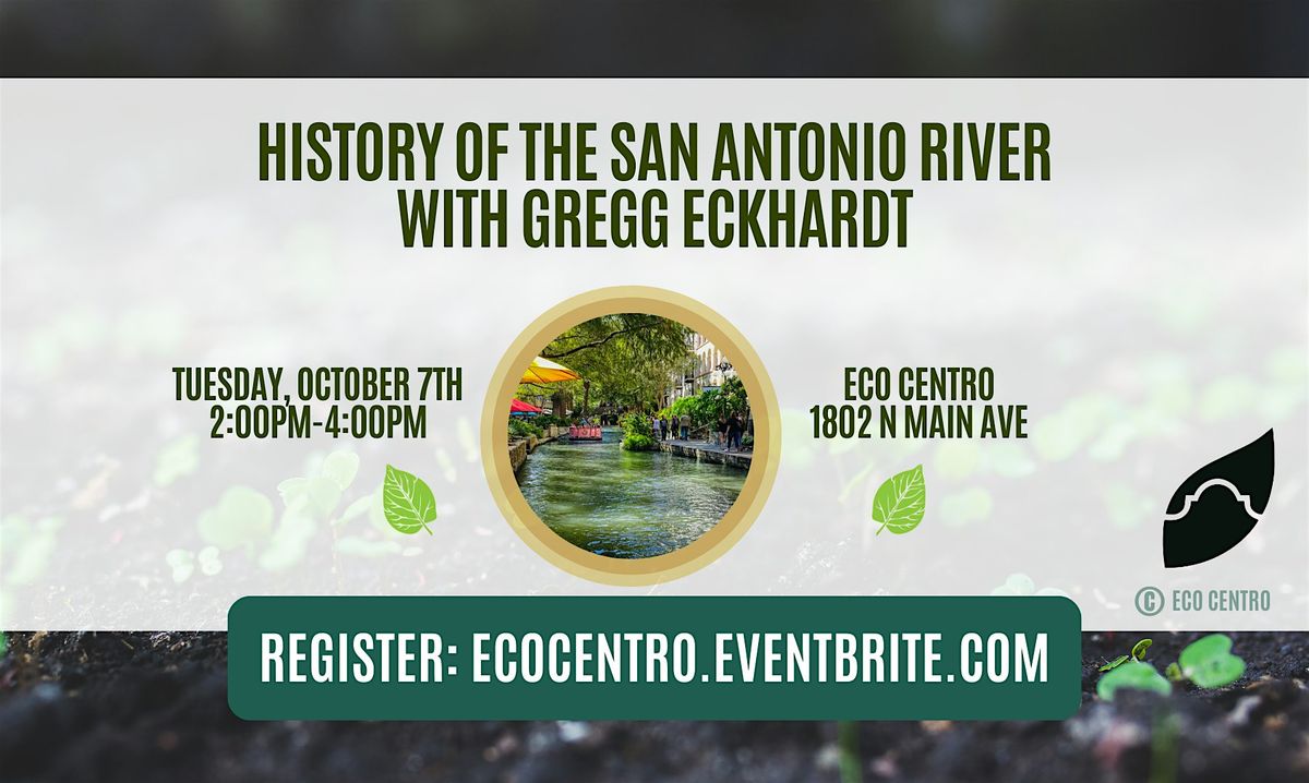 San Antonio River: The Untold Story, 7 October | Event in San Antonio | AllEvents