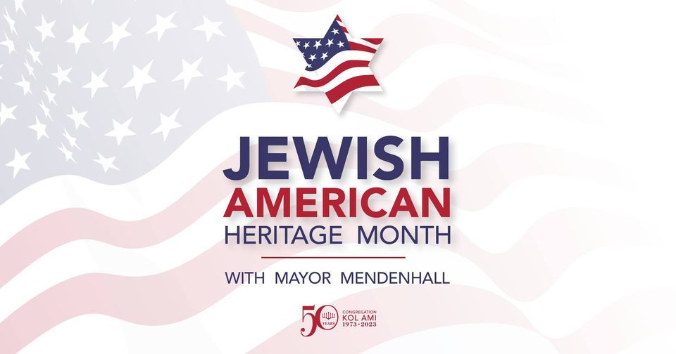 Jewish American Heritage Month with Mayor Mendenhall, Congregation Kol
