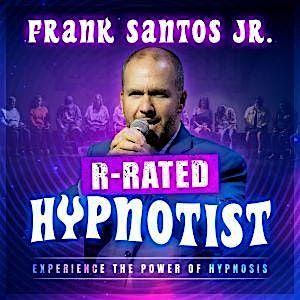 Frank Santos -R-Rated Hypnotist, 27 September | Event in Gorham | AllEvents