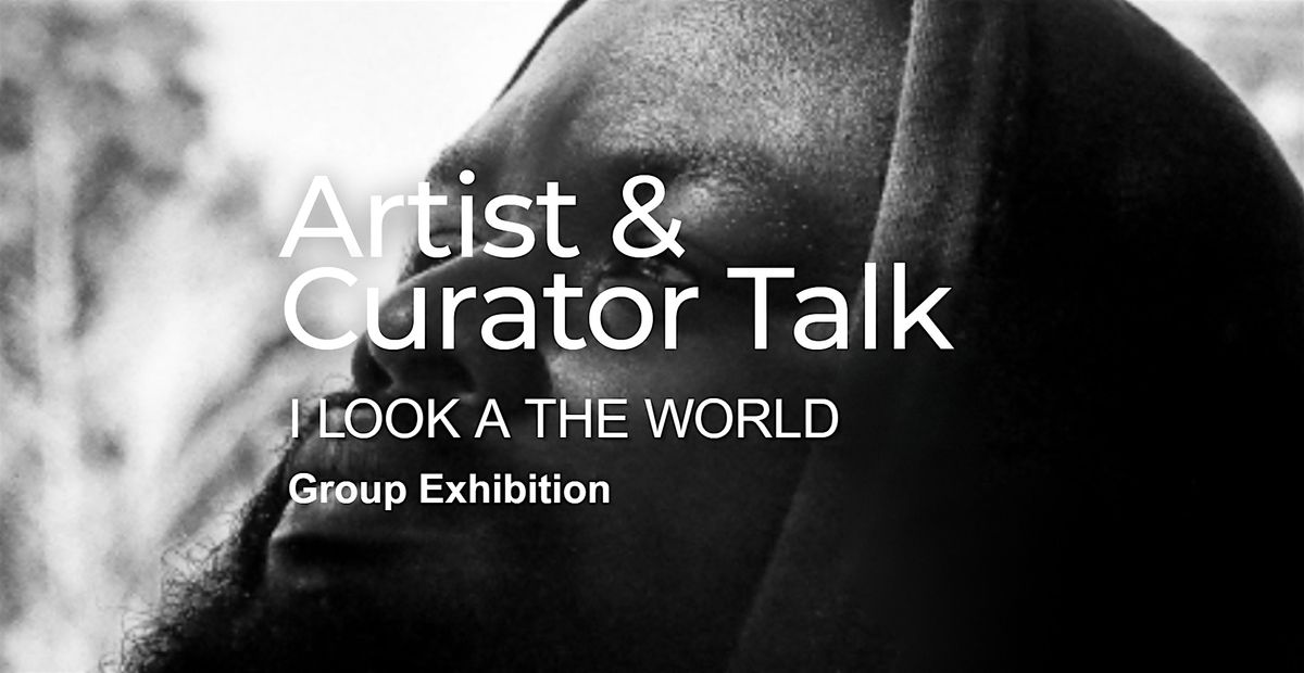 Artist & Curator Talk | I Look at the World, 20 September | Event in Delray Beach | AllEvents